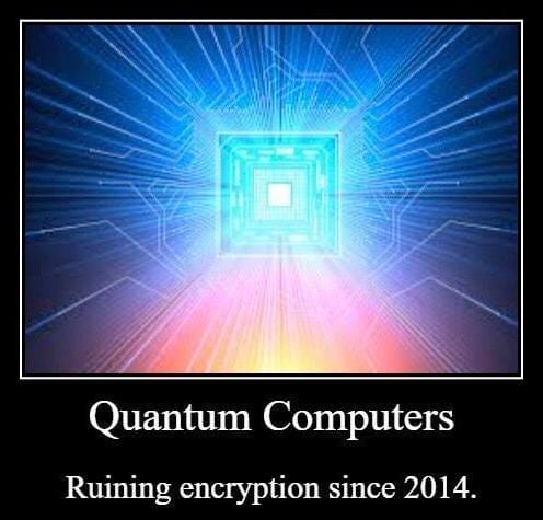 An image of a microchip with the text “Quantum Computers  —  Ruining encryption since 2014”
